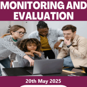 Monitoring and Evaluation: Capturing Change – 20th May 2025 9:30am-4:30pm